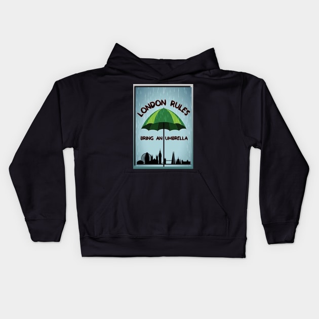 London Rules Bring An Umbrella Kids Hoodie by FirstTees